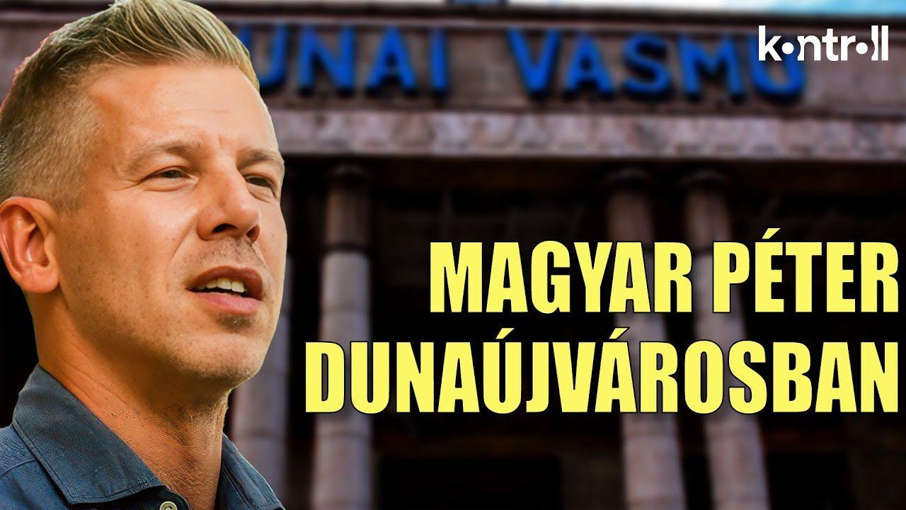Élő közvetítés: Magyar Péter Dunaújvárosban  